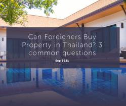 3 Common Questions: Can Foreigners Buy Property in Thailand?