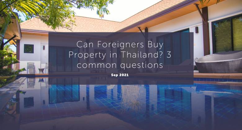 3 Common Questions: Can Foreigners Buy Property in Thailand?