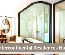 Intercontinental Residences Hua Hin คอนโดฟีลบ้านพักตากอากาศ Services ระดับโรงแรม
