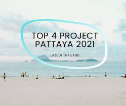 Top 4 โครงการมาใหม่น่าสนใจ ทำเลพัทยา ปี 2021