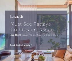 5 Must-See Pattaya Condos on Lazudi Recommendation
