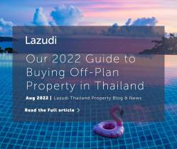 Lazudi Guide 2022: Buying Off-Plan Property in Thailand