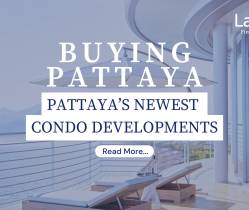 Buying Pattaya: Your Guide to Pattaya's Newest Condo Developments