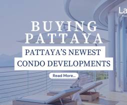 Buying Pattaya: Your Guide to Pattaya's Newest Condo Developments