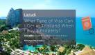 Type of Visa You Can Get When You Buy a Property in Thailand