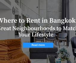 Where to Rent in Bangkok: 5 Great Neighbourhoods to Match Your Lifestyle