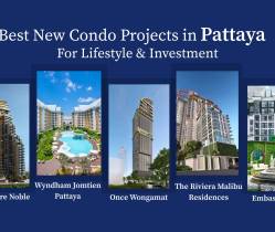 Best New Condo Projects in Pattaya for Lifestyle & Investment