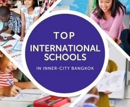 Top International Schools in Inner-City Bangkok