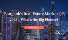 Bangkok’s Real Estate Market Q2, 2025 – What’s the Big Picture?