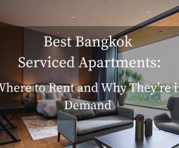 Best Bangkok Serviced Apartments: Where to Rent and Why They’re in Demand