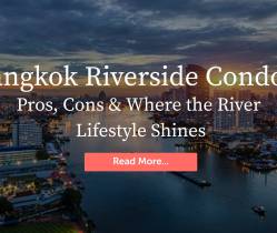 Bangkok Riverside Condos: Pros, Cons & Where the River Lifestyle Shines