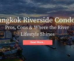 Bangkok Riverside Condos: Pros, Cons & Where the River Lifestyle Shines