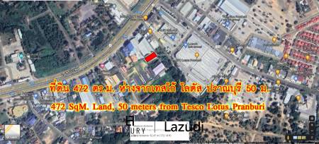 Land 472 SQ.M Close to Tesco Lotus Pran Buri